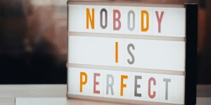 a lightbox that says nobody is perfect